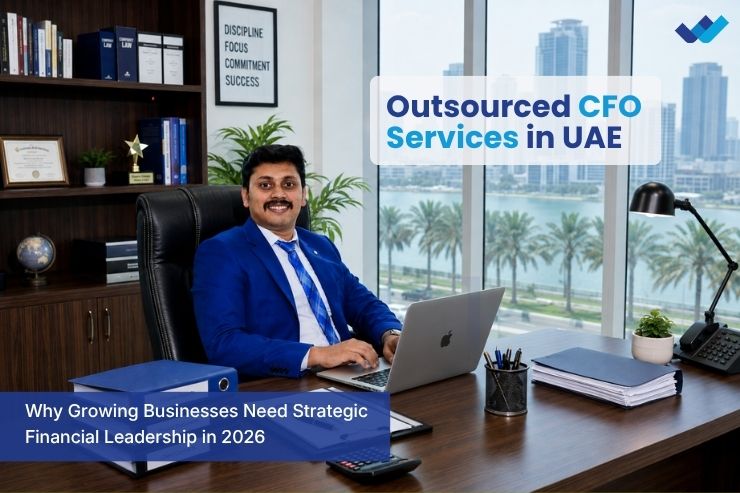 Outsourced CFO Services in UAE: Why Growing Businesses Need Strategic Financial Leadership in 2026