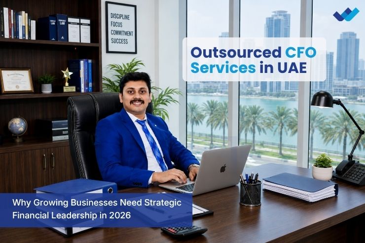 Outsourced CFO Services in UAE: Why Growing Businesses Need Strategic Financial Leadership in 2026